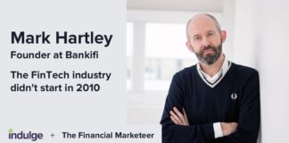The FinTech industry didn’t start in 2010 – Mark Hartley, Bankifi Mark Hartley, Bankifi
